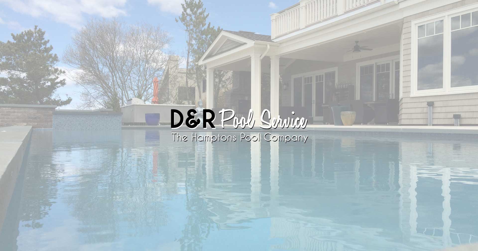 Pool Company the Hamptons Trusts: D&R Pool Service